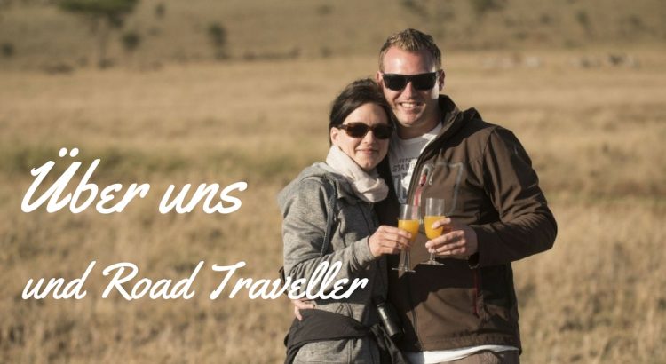 Ueber uns und den Reiseblog Road Traveller Lisa und Marco