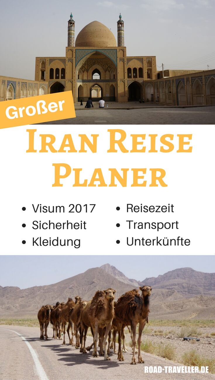 Großer Iran Reise Planer. Alles für deine Reise in den Iran auf eigene Faust: Visum - Reisezeit - Transport - Sicherheit - Kleidung - Übernachten u.v.m.