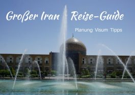Der komplette Reise-Guide fuer deine Individualreise in den Iran - Planung, Visum, Tipps, Kleidung, Kultur