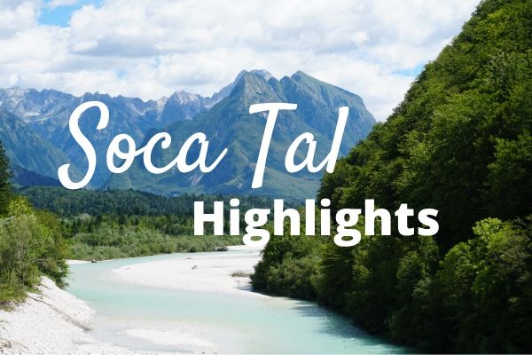 Highlights im Soca Tal in Slowenien