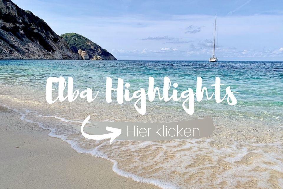 Elba Highlights und Tipps